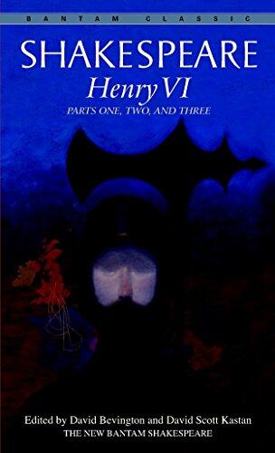 Henry VI (Parts One, Two, and Three)