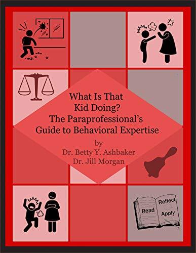 What is that kid doing? The paraprofessional's guide to behavioral expertise