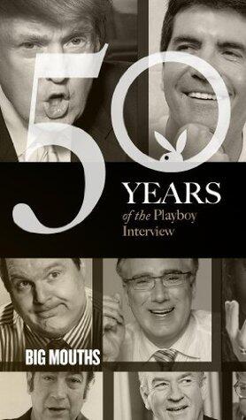 The Playboy Interview: Big Mouths