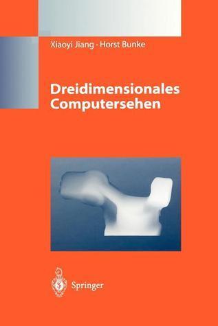 Dreidimensionales Computersehen: Gewinnung und Analyse von Tiefenbildern