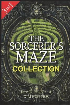 The Sorcerer's Maze Collection: Three Books in One