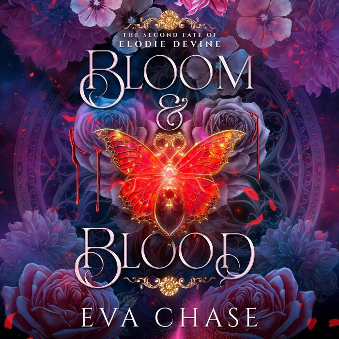 Bloom & Blood: The Second Fate of Elodie Devine, Book 1