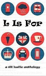 L Is For: A UK Lesfic Anthology