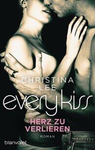 Every Kiss - Herz zu verlieren