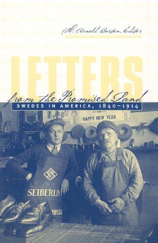 Letters from the Promised Land: Swedes in America, 1840-1914