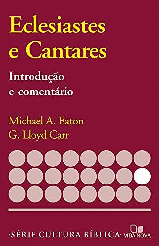 Eclesiastes e Cantares, introdução e comentário