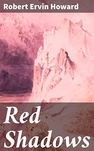 Red Shadows: A Dark Fantasy Adventure of Honor, Morality, and Dark Forces in Renaissance Europe and Africa
