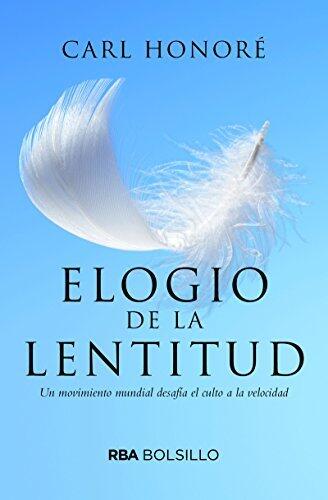 Elogio a la lentitud
