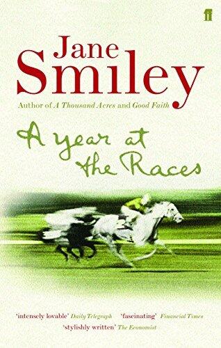 A Year at the Races: Reflections on Horses, Humans, Love, Money and Luck