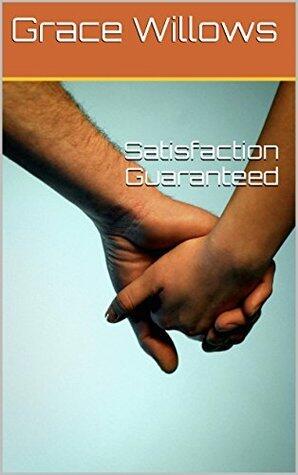 Satisfaction Guaranteed