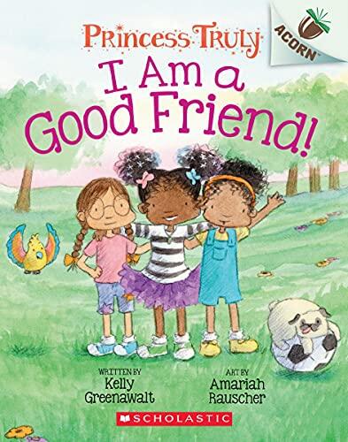 I Am a Good Friend!: An Acorn Book