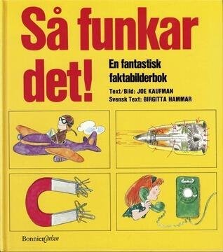 Så funkar det: En fantastisk faktabilderbok