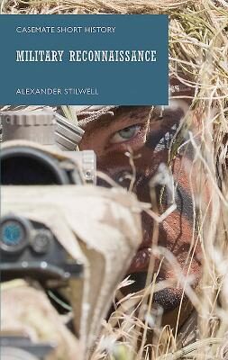 Military Reconnaissance: The Eyes and Ears of the Army