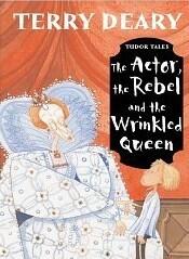 The Actor, The Rebel And The Wrinkled Queen