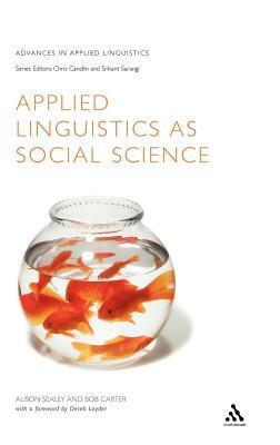 Applied Linguistics as Social Science. Advances in Applied Linguistics.