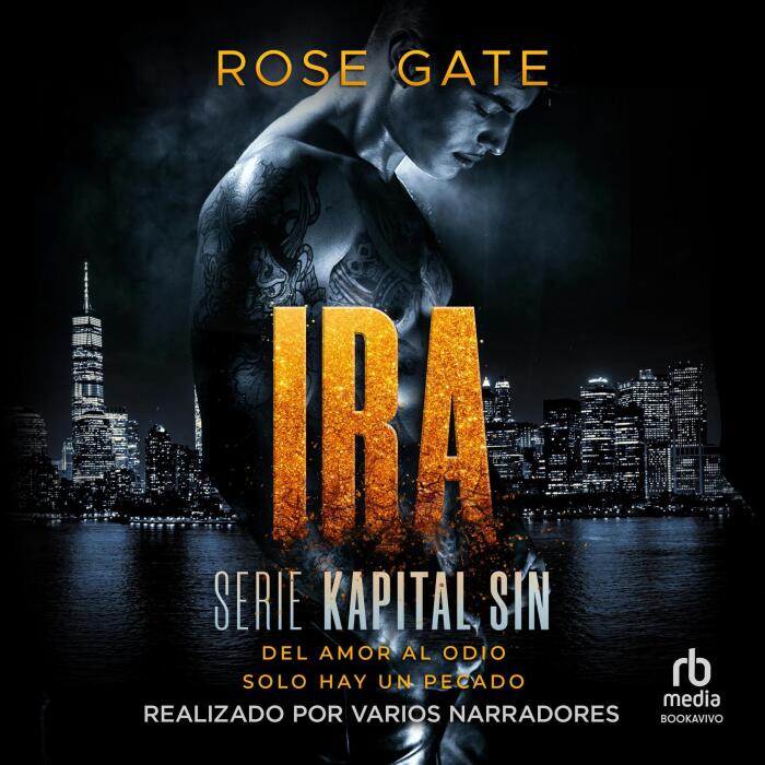 Ira (Spanish Edition): Del amor al odio solo hay un pecado [From Love to Hate There Is Only One Sin]