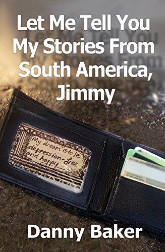 Let Me Tell You My Stories From South America, Jimmy