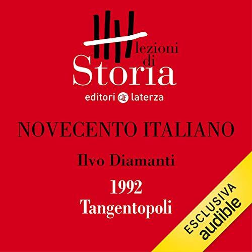 Novecento italiano - 1992. Tangentopoli