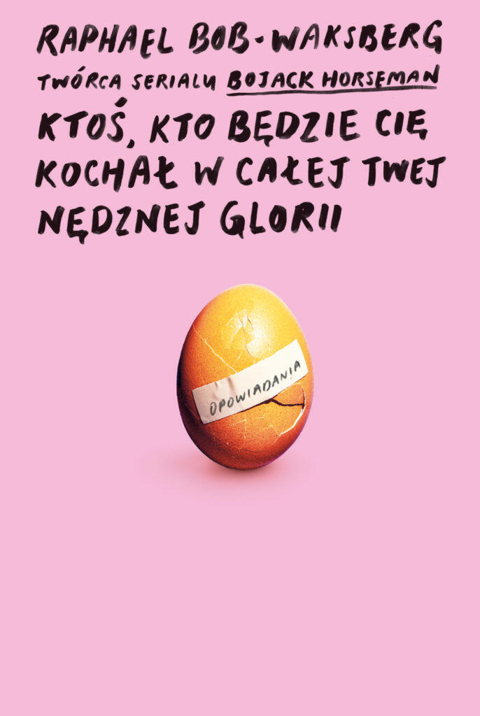 Ktoś, kto będzie cię kochał w całej twej nędznej glorii