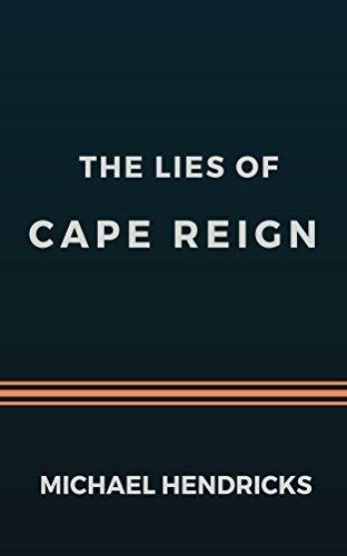 The Lies of Cape Reign