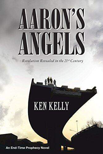 Aaron's Angels: Revelation Revealed in the Twenty-First Century