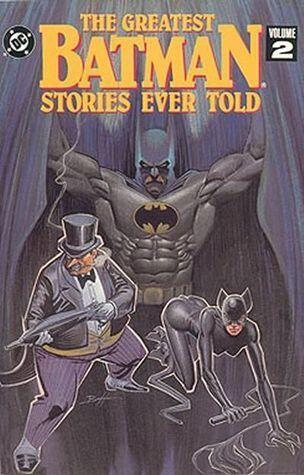 The Greatest Batman Stories Ever Told, Vol. 2: Catwoman and the Penguin