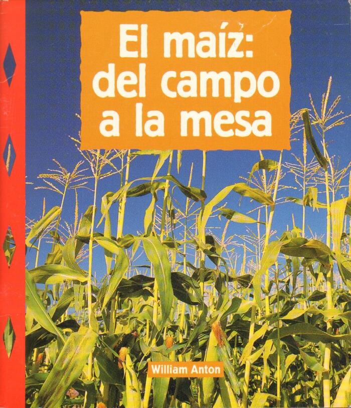 El Maiz: del Campo a la Mesa
