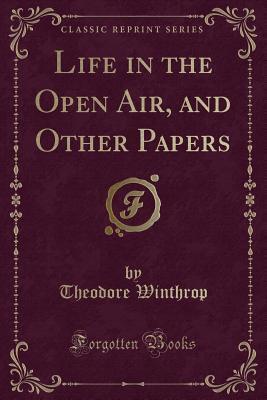 Life in the Open Air, and Other Papers
