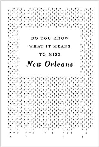 Do You Know What It Means To Miss New Orleans?