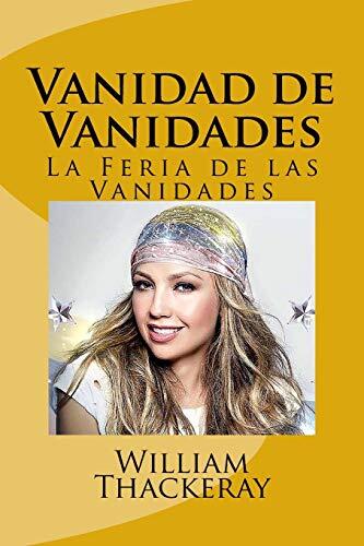 Vanidad de Vanidades: La Feria de Las Vanidades