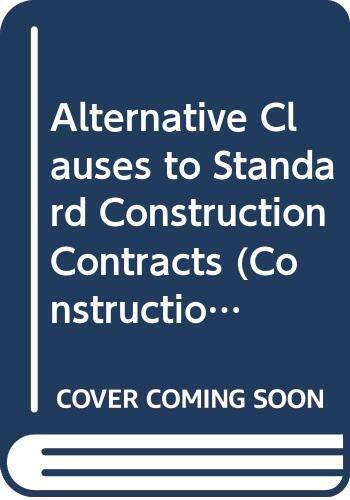 Alternative Clauses to Standard Construction Contracts