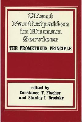 Client Participation in Human Services: Prometheus Principle