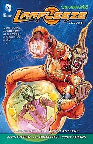 Larfleeze Vol. 1: Revolt of the Orange Lanterns