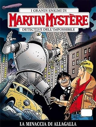 Martin Mystère n. 329: La minaccia di Allagalla