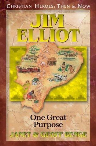 Jim Elliot: One Great Purpose
