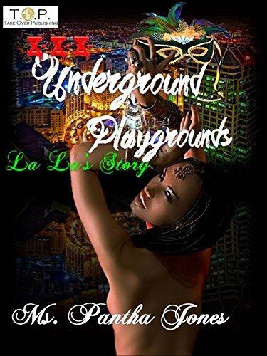 XXX The Underground Playgrounds: La La's Story