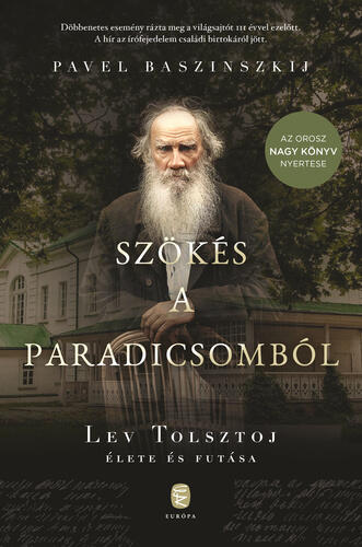 Szökés a Paradicomból - Lev Tolsztoj élete és futása