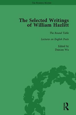 The Selected Writings of William Hazlitt Vol 2: The Round Table Lectures on the English Poets