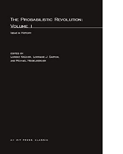 The Probabilistic Revolution (Volume 1): Ideas in History