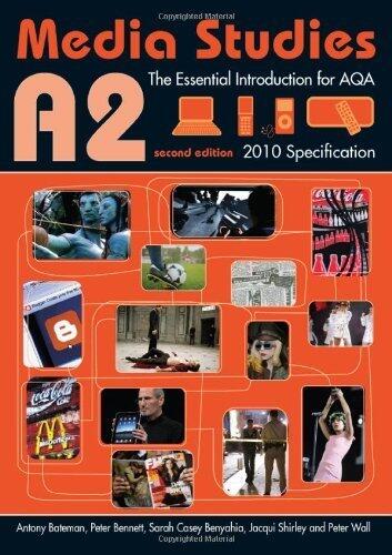 A2 Media Studies: The Essential Introduction for AQA (Essentials) by Bateman, Antony, Bennett, Peter, Casey Benyahia, Sarah, Shir (2010) Paperback