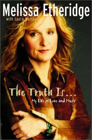 The Truth Is... My Life in Love and Music