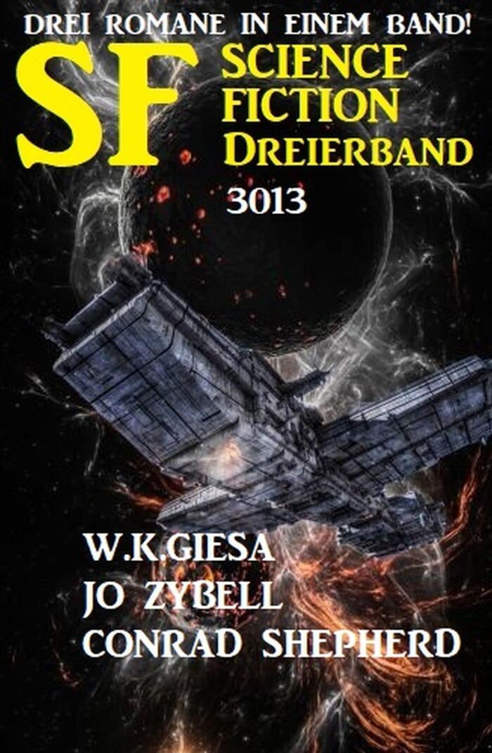 Science Fiction Dreierband 3013 - 3 Romane in einem Band