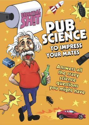 Pub Science to Impress Your Mates