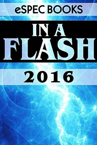 In a Flash 2016: The eSpec Books Annual Flash Anthology