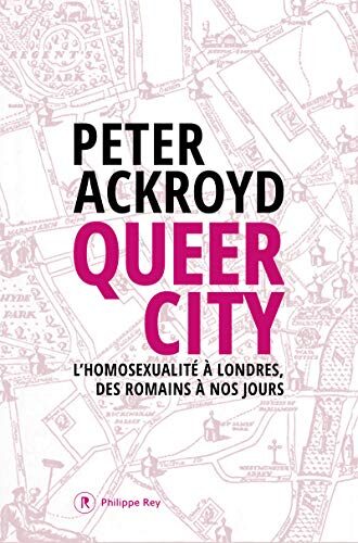 Queer City - L'homosexualité à Londres, des Romains à nos jours