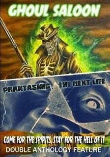 Ghoul Saloon: Phantasmic, The Next Life