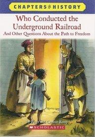 Who Conducted the Underground Railroad and Other Questions About the Path to Freedom (Chapters in Hi
