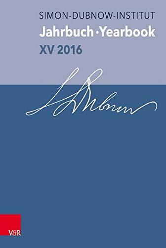 Jahrbuch Des Simon-Dubnow-Instituts / Simon Dubnow Institute Yearbook XV/2016