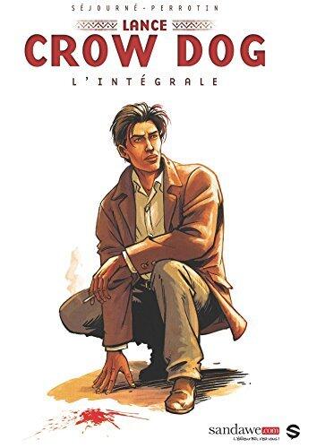 Lance Crow Dog : L'intégrale 1