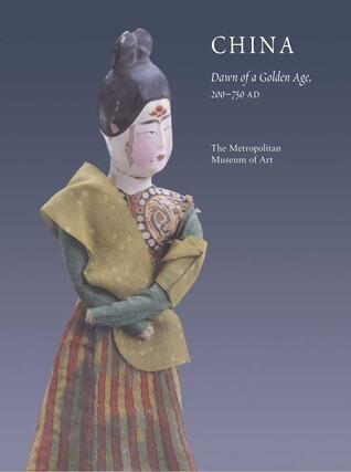 China: Dawn of a Golden Age, 200-750 A.D.